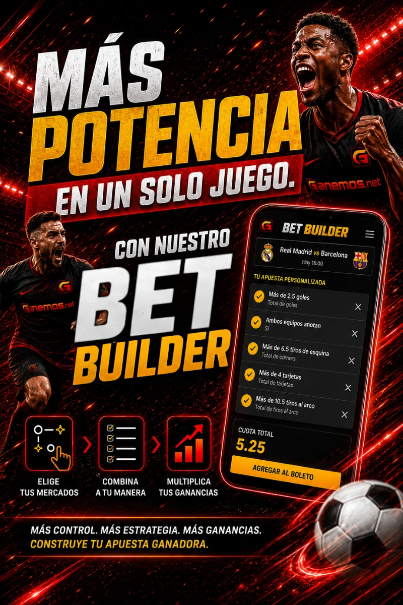 El BetBuilder convierte un partido ordinario en una oportunidad extraordinaria.